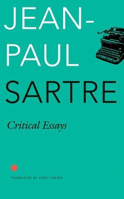 Critical Essays by Sartre, Jean-Paul
