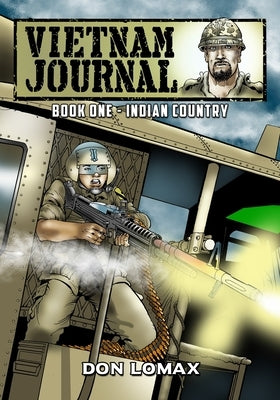 Vietnam Journal - Book One: Indian Country by Lomax, Don
