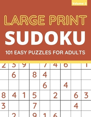 Large Print Sudoku: 101 Easy Sudoku Puzzles For Adults, One Puzzle Per Page (Volume: 2) by Books, Funafter