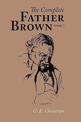 The Complete Father Brown volume 1, Large-Print Edition by Chesterton, G. K.