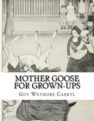 Mother Goose For Grown-Ups by Newell, Peter