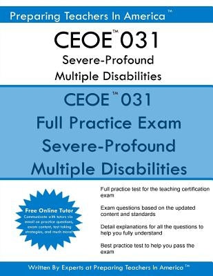 CEOE 031 Severe-Profound/Multiple Disabilities: CEOE 031 Severe-Profound/Multiple Disabilities by America, Preparing Teachers in