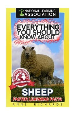 Everything You Should Know About: Sheep by Richards, Anne