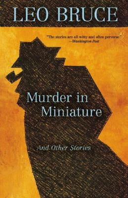 Murder in Miniature by Bruce, Leo