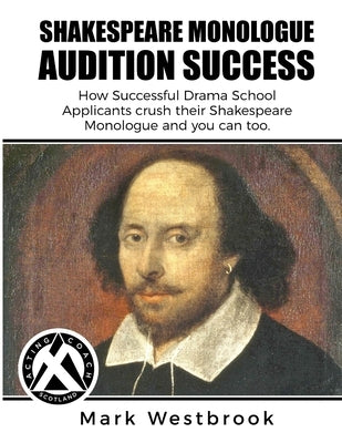 Shakespeare Monologue Audition Success by Westbrook, Mark