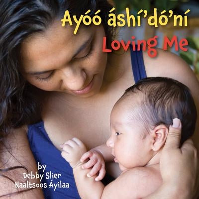 Loving Me (Navajo/English) by Star Bright Books