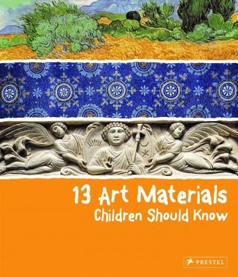 13 Art Materials Children Should Know by Marchioro, Narcisa