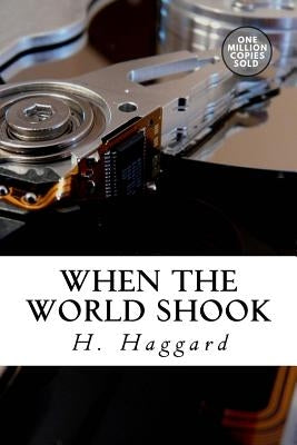 When the World Shook by Haggard, H. Rider