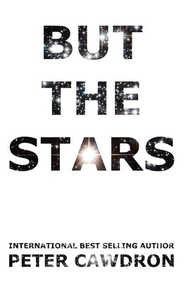 But The Stars by Cawdron, Peter