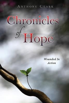 Chronicles Of Hope by Clark, Anthony