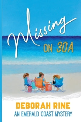 Missing on 30A: An Emerald Coast Mystery by Rine, Deborah