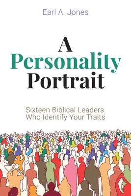 A Personality Portrait by Jones, Earl A.