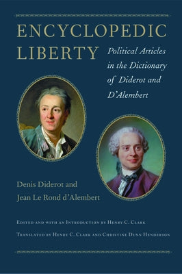Encyclopedic Liberty: Political Articles in the Dictionary of Diderot and d'Alembert by Diderot, Denis