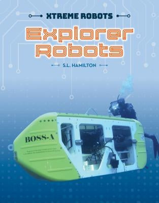 Explorer Robots by Hamilton, S. L.