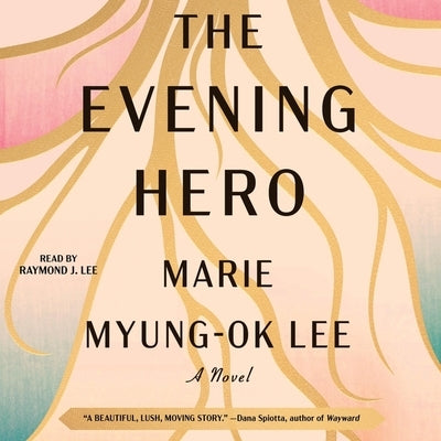 The Evening Hero by Lee, Marie Myung-Ok