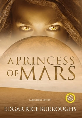 A Princess of Mars (Annotated, Large Print) by Burroughs, Edgar Rice