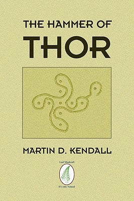 The Hammer of Thor by Kendall, Martin D.