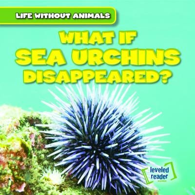 What If Sea Urchins Disappeared? by Emminizer, Theresa