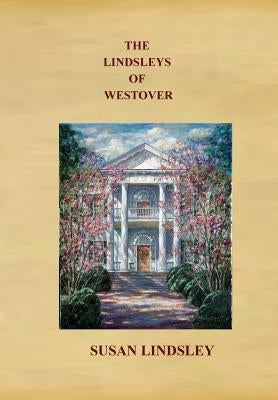 The Lindsleys of Westover by Lindsley, Susan