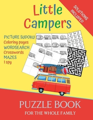Little Campers: Puzzle Book for the Whole Family - Camping Puzzle with Pictures, Mazes, Crosswords, Coloring Pages and more by Owl, Jane