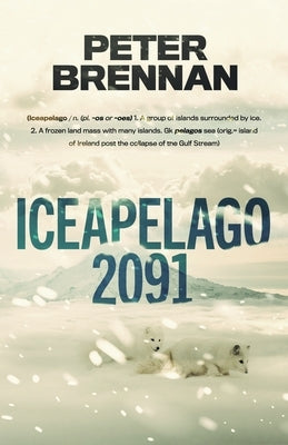 Iceapelago 2091 by Brennan, Peter