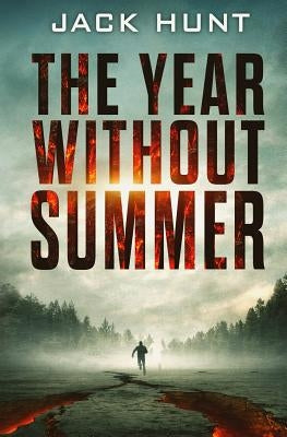 The Year Without Summer by Hunt, Jack