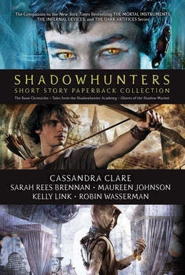 Shadowhunters Short Story Paperback Collection: The Bane Chronicles; Tales from the Shadowhunter Academy; Ghosts of the Shadow Market by Clare, Cassandra