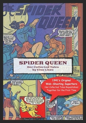 Spider Queen: Her Collected Tales by Dick, Will