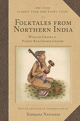 Folktales from Northern India by Naithani, Sadhana