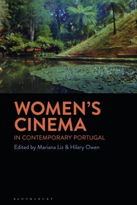 Women's Cinema in Contemporary Portugal by Liz, Mariana