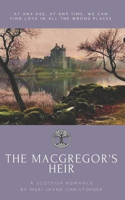 The MacGregor's Heir by Christopher, Meri-Jayne