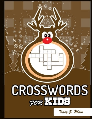 Crosswords for Kids: Large-Print Best Puzzle Book for Ages 8 and Up by Main, Tracy Z.