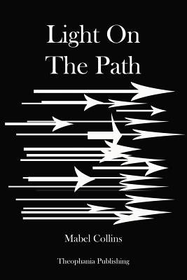 Light On The Path: and Through the Gates of Gold by Collins, Mabel