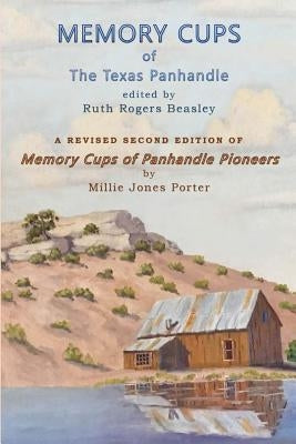 Memory Cups of the Texas Panhandle by Beasley, Ruth Rogers