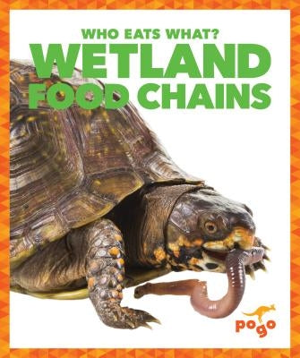 Wetland Food Chains by Pettiford, Rebecca