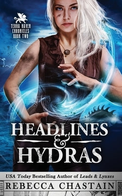 Headlines & Hydras by Chastain, Rebecca