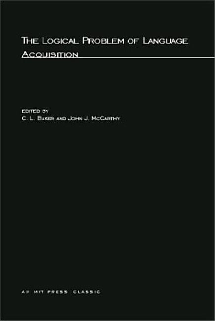 The Logical Problem of Language Acquisition by Baker, C. L.
