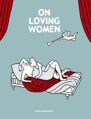 On Loving Women by Obomsawin, Diane