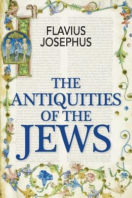 The Antiquities of the Jews by Josephus, Flavius