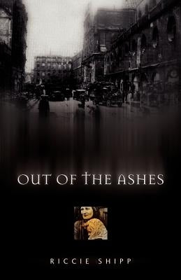 Out of the Ashes by Shipp, Riccie