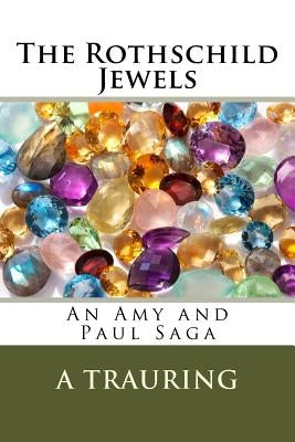 The Rothschild Jewels by Trauring, A.