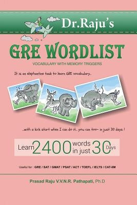 GRE Word List: Vocabulary with Memory Triggers: GRE Word List by Raju, Prasad