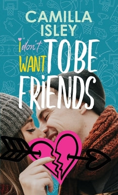 I Don't Want To Be Friends by Isley, Camilla