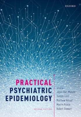 Practical Psychiatric Epidemiology by Das-Munshi, Jayati