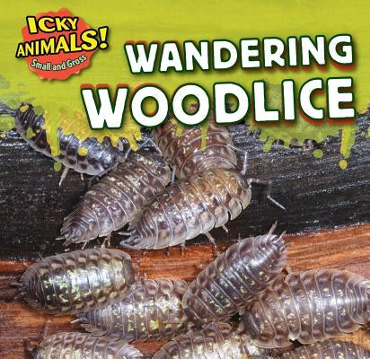Wandering Woodlice by Bishop, Celeste