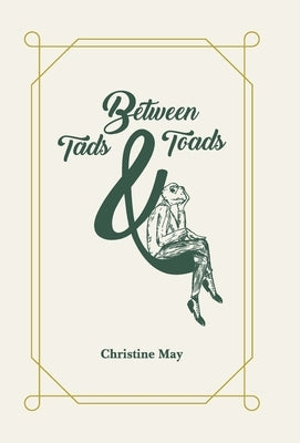 Between Tads and Toads by May, Christine