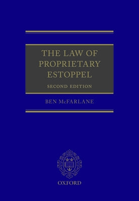 The Law of Proprietary Estoppel by McFarlane, Ben