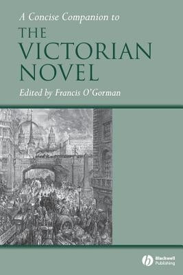 Concise Cmpn Victorian Novel by O'Gorman, Francis