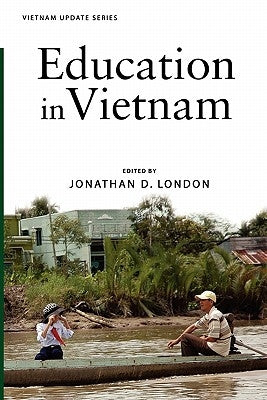 Education in Vietnam by London, Jonathan D.