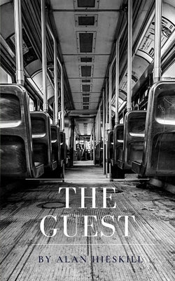 The Guest by Hieskill, Alan K.